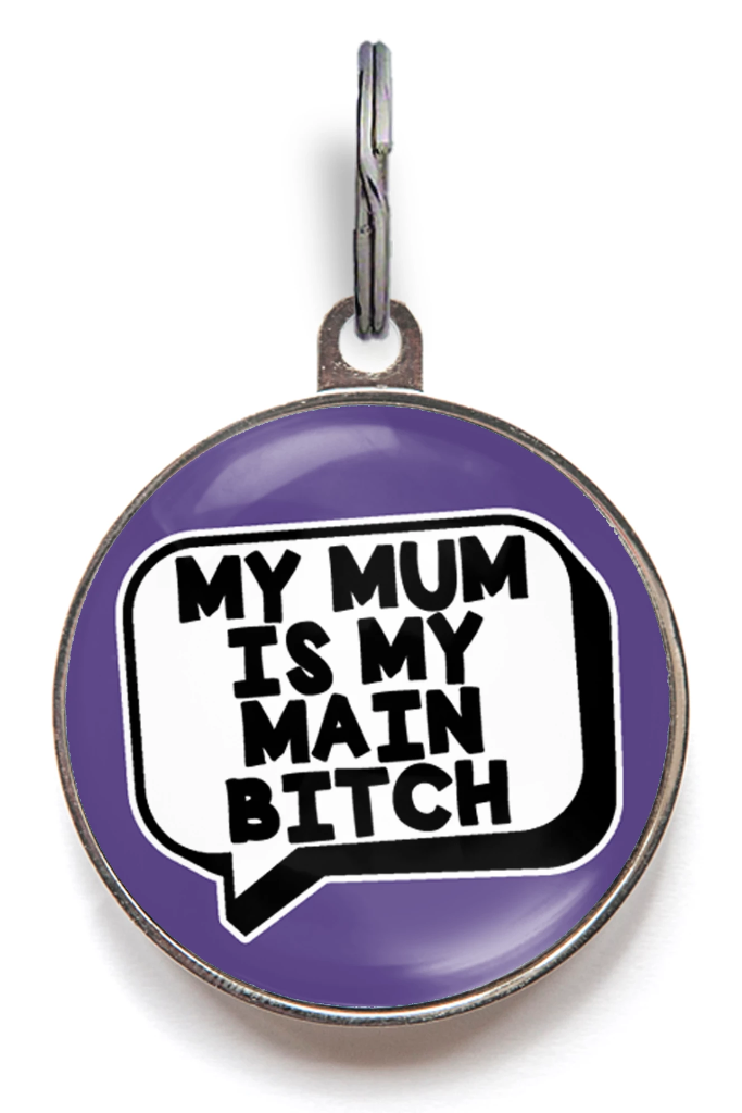 My Mum Is A Bitch